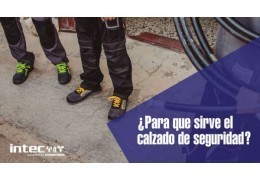 ¿Para qué sirve el calzado de seguridad?